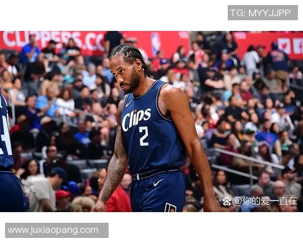 西装暴徒伦纳德受伤缺阵8场！快船总裁曝：没外界想的那么简单